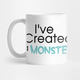 I've Created a Monster - Aqua Adult v1 Mug